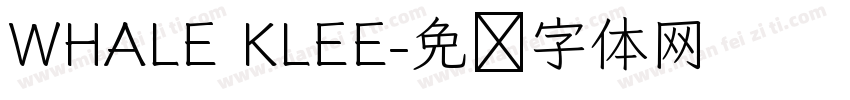 WHALE KLEE字体转换